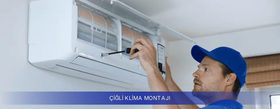 Çiğli İlçemi Samsung Klima Montajı